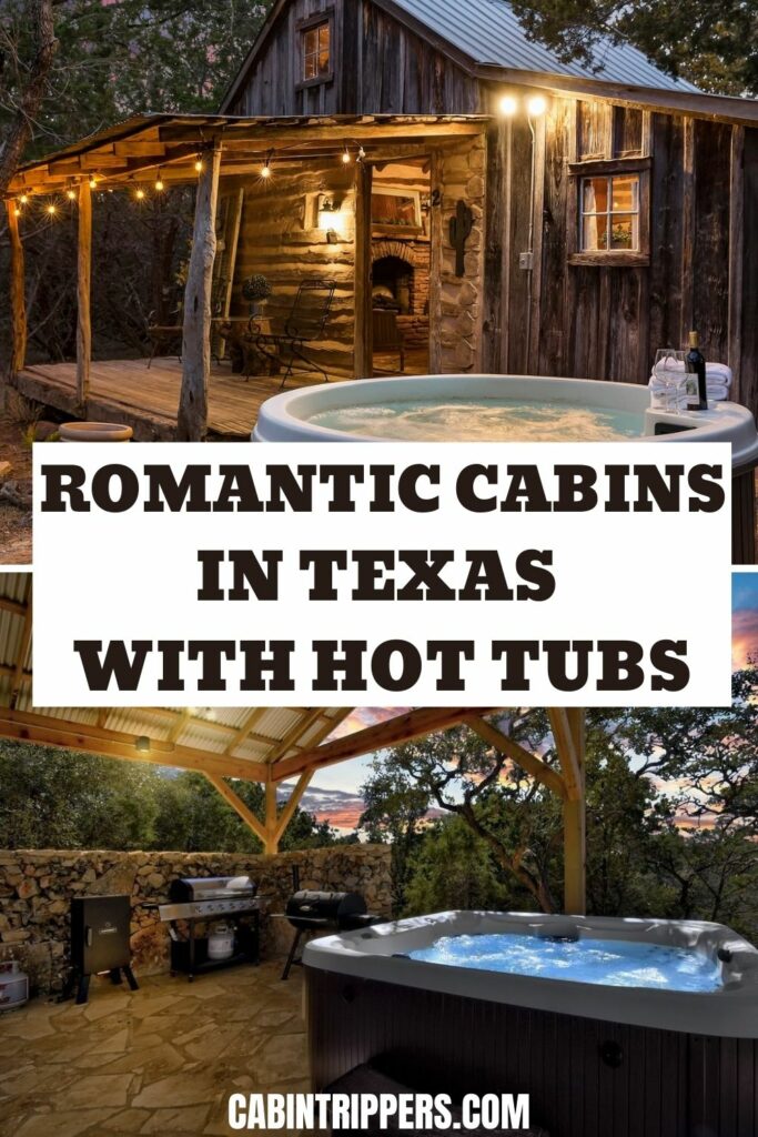 Romantic Cabins in Texas with Hot Tubs