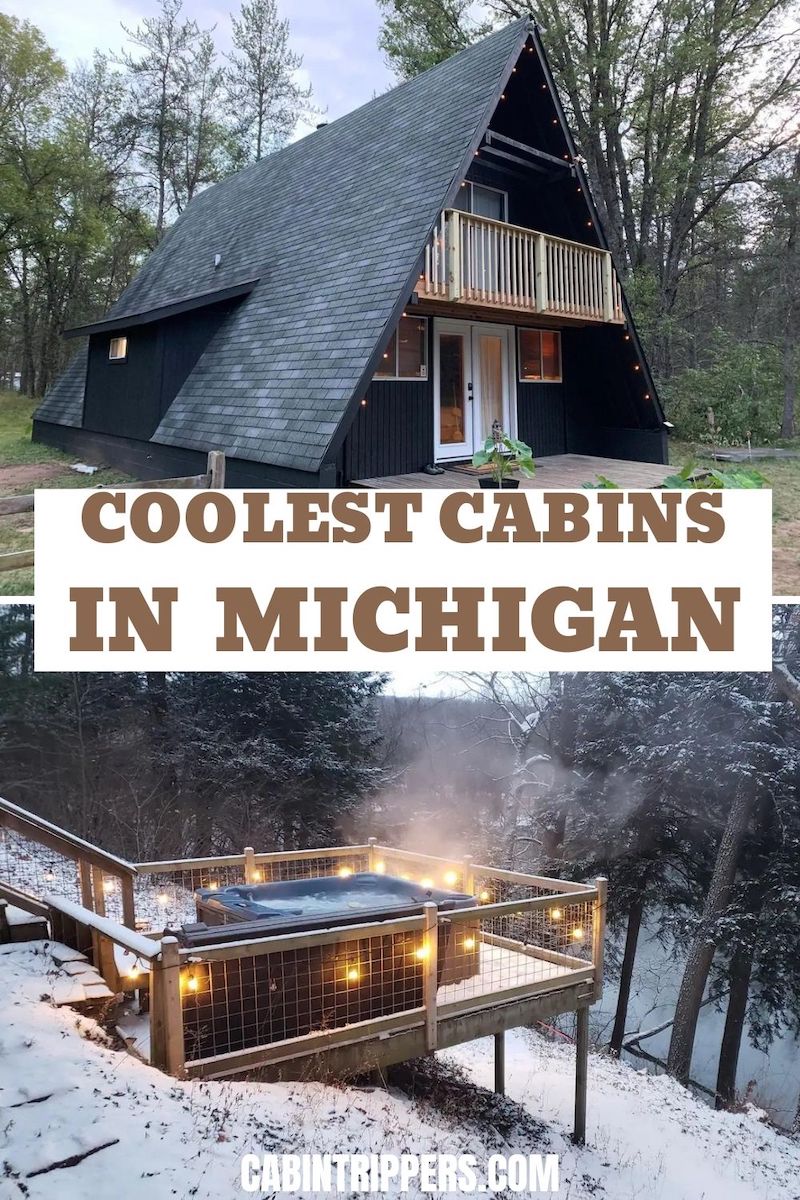 Top 12 Coolest Cabin Rentals in Michigan Cabin Trippers