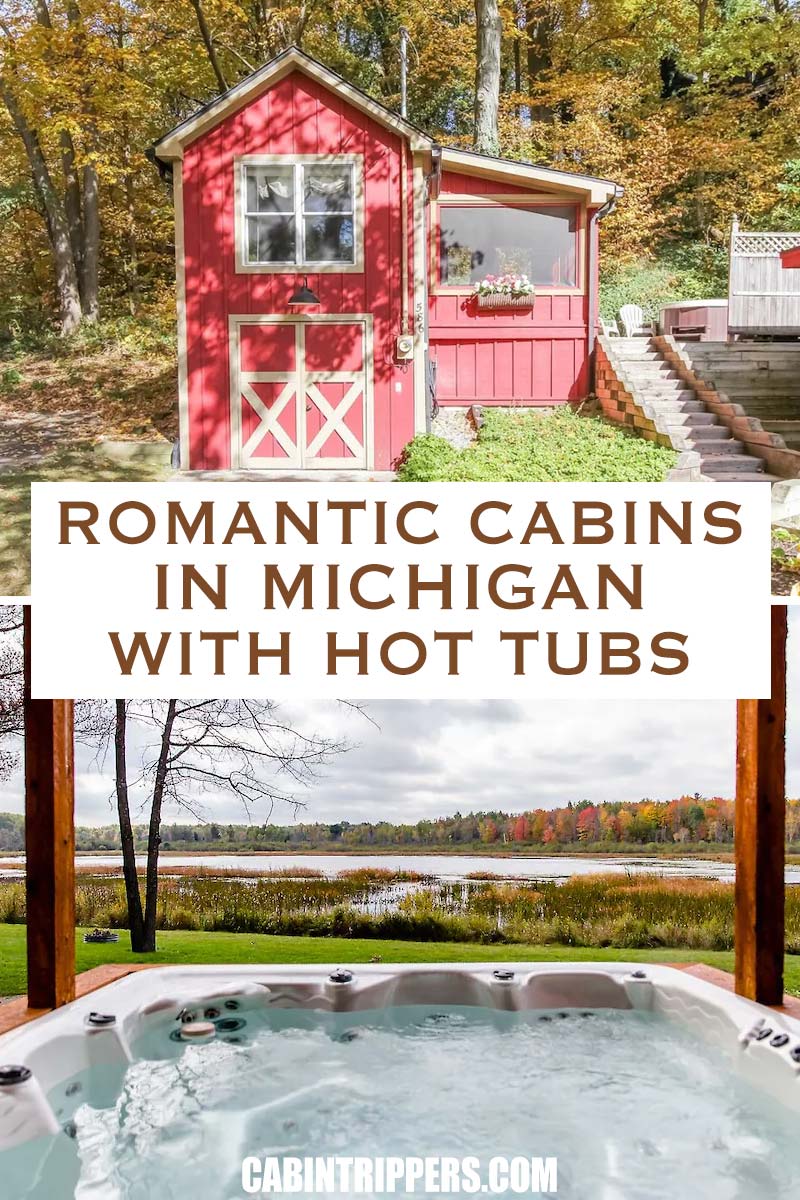 Romantic Cabins in Michigan with Hot Tubs