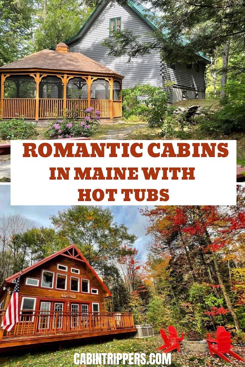 Top 10 Romantic Cabins in Maine with Hot Tubs