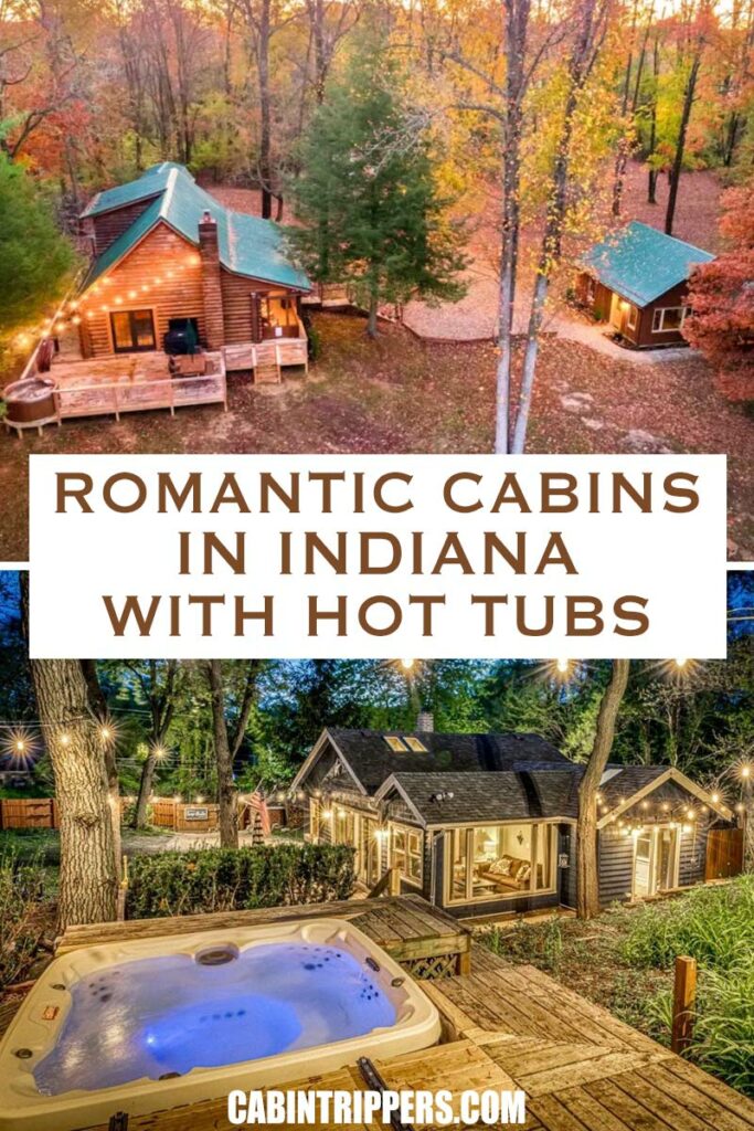 Romantic Cabins In Indiana with Hot Tubs