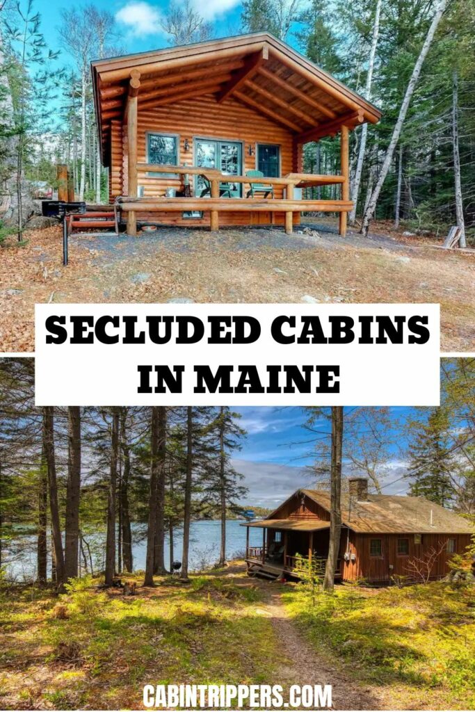 Secluded Cabins in Maine